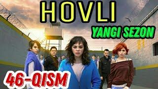 HOVLI 46 -QISM O‘ZBEK TILIDA TURK SERIALI ХОВЛИ 46-КИСМ УЗБЕК ТИЛИДА ТУРК СЕРИАЛИ XOVLI 46 AVLU