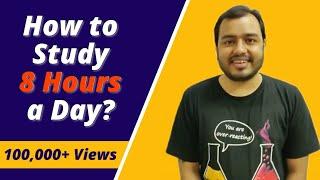 How to Study 8 Hours a Day? By Physics Wallah
