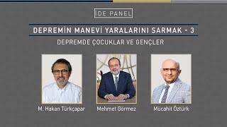 PANEL  Depremin Manevi Yaralarını Sarmak 3 Depremde Çocuklar ve Gençler