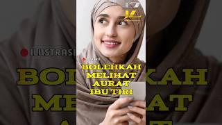 HUKUM MELIHAT AURAT IBU TIRI #shortsfeed #shorts