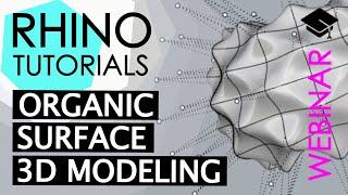 RHINO TUTORIALS - Organic Surface 3D Modeling