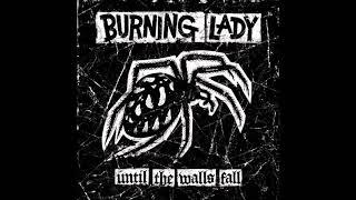 Burning Lady - Until The Walls Fall Full Album - 2013