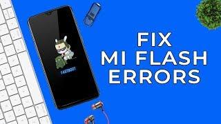 Fix Mi Flash Tool Errors  Flash MIUI FASTBOOT ROM