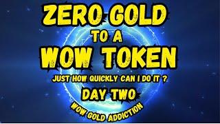 Zero Gold To A WoW Token Just how quickly can I do it? Day Two