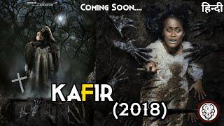 KAFIR 2018 Explained In Hindi   Coming Soon