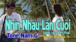 karaoke Nhìn Nhau Lần Cuối sáng tác Anh Thái hòa âm Đoàn Đức Tú tone Nam