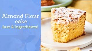 Almond Flour Cake with just 4 Ingredients