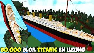  ABARTTIK  50.000 Blok TITANIC Gemisi İMKANSIZ Yapı  Roblox Build A Boat For Treasure