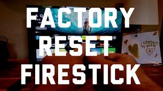 How to Factory Reset Amazon Firestick 2 Ways