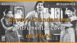 Ravoyi Chandamama Instrumental Cover on Flute  Missamma I NTR ANR Savitri  Mahageeta Rewind