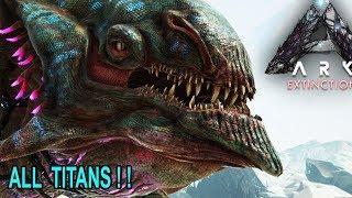 Ark Extinction ALL TITANS GAMEPLAY Desert Ice Forest and King Titan Ark Survival Evolved