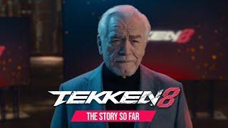 TEKKEN 8 – “Story So Far with Brian Cox