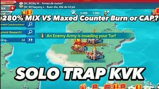 Solo Trap KvK Can A 280% Mix Stats Solo Trap Cap A maxed Counter? Lords Mobile