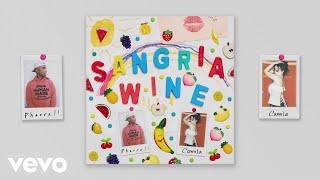 Pharrell Williams x Camila Cabello - Sangria Wine Official Audio