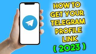 How To Get Your Telegram Profile Link 2023