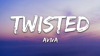 AViVA - TWISTED Lyrics