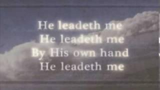 He Leadeth Me