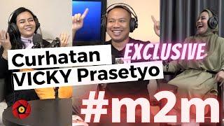 CURHATAN VICKY PRASETYO YANG BANYAK ORANG TIDAK TAU - PODCAST M2M - MAK VERA - MEUTHIA Z RIZKI_