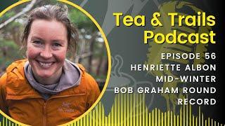 Henriette Albon - Winter Bob Graham Round Record - Tea & Trails - Episode 56