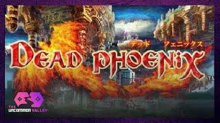 Dead Phoenix & The Capcom Five  The Uncommon Valley