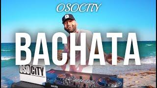 Bachata Mix 2023  The Best of Bachata 2023 by OSOCITY