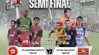 ANGGREK SEMI  FC  VS PUTRA MULUR FC  B2 SEMI FINAL BLACK HORSE CUP 2024