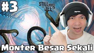 Situasi Semakin Gawat - Still Wakes The Deep Indonesia Part 3