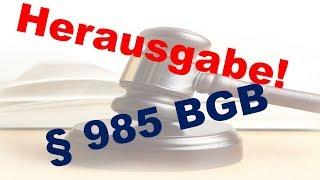 Jura Klausurwissen - Herausgabeanspruch aus § 985 BGB