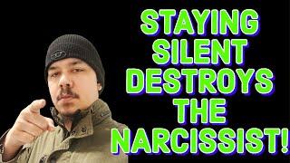 STAYING SILENT DESTROYS THE NARCISSIST‼️