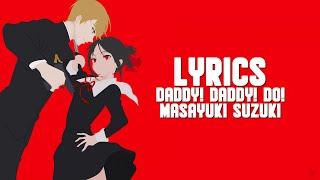 Kaguya-sama Love is War Season 2 OP- Daddy Daddy Do LyricsEng Trans