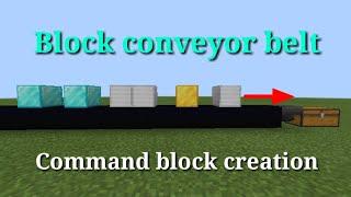 Block conveyor belt in Minecraft Command block creation