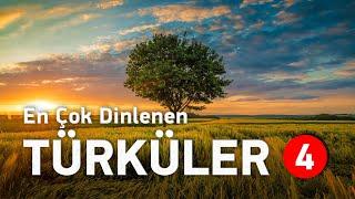 En Çok Dinlenen Türküler  Editörün Özel Seçimi - Bölüm 4