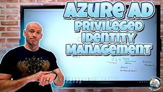 Azure AD Privileged Identity Management PIM - AZ-500 SC-300 Deep Dive Topic