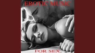 Erotic Music for Sex Pt. 16 Making Love Instrumental Music