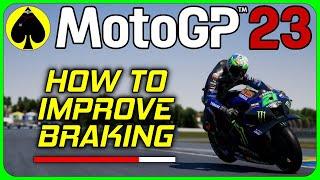 MotoGP 23 - How to Improve BRAKING - Helpful Tips