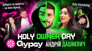 HolyOwnerDay  Андрій Дашкевич  Sponsored by GYPSY