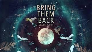 Zoe Kian Mose Sam Garrett - Bring Them Back Ecstatic Mix