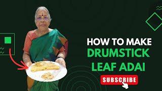 Drumstick Leaf Adai Recipe in Tamil  Traditional Recipe in Tamil  Palakkad Maami Recipes