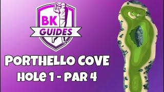 PORTHELLO COVE - Hole 1 Par 4  BK Guides  Tour 10  Golf Clash Tips