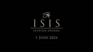 Tickets Available Now - Isis Fashion Awards 2024 - Announcement