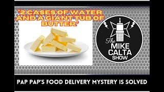 Pap Paps Food Delivery Mystery is Solved  The Mike Calta Show