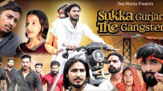 Sukka Gurjar  The Gangster  New Gangster Web Series  Desi Munda  Shooter Full Movie