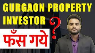 Sad Realty of Gurgaon Property Buyers and Investors Can Exit  Exit from Gurgaon Property?