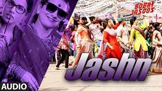 Bobby Jasoos Jashn Full Audio Song  Vidya Balan  Shreya Ghosal
