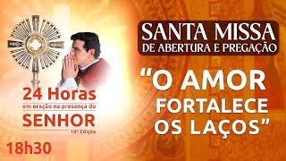 SANTA MISSA PELA PAZ NAS FAMÍLIAS  24 HORAS EM ORAÇÃO 2024  29062024  @PadreManzottiOficial