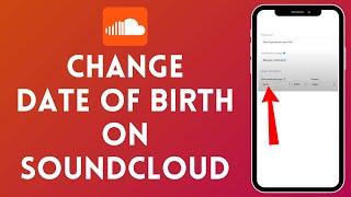 How to Change Date of Birth on Soundcloud 2024  Change Age on Soundcloud