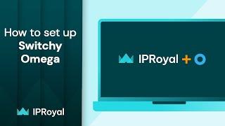How to use IPRoyal Residential Proxies with SwitchyOmega  IPRoyal Premium Residential Proxies