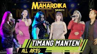 TIMANG MANTEN  OM MAHARDIKA SURABAYA  ALL ARTIS #dangdutkoplo2023