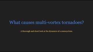 Multi-Vortex MV Tornadoes An Attempted Explanation