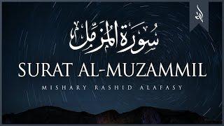 Surat Al-Muzzammil Enshrouded One  Mishary Rashid Alafasy  مشاري بن راشد العفاسي  سورة المزمل